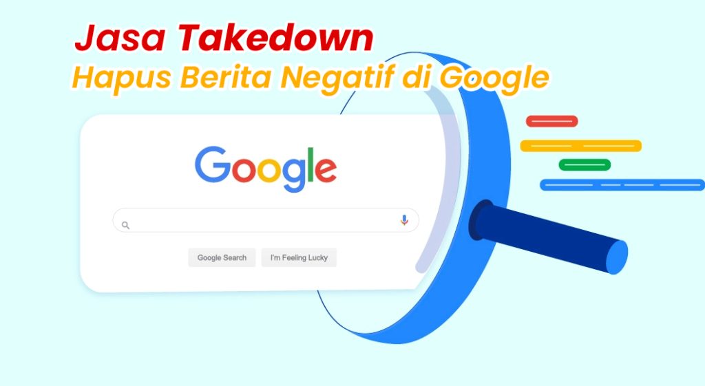 Jasa Takedown Berita Negatif di Google